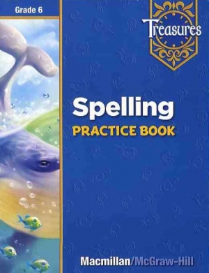 Treasures Grade 6 Spelling Practice Book