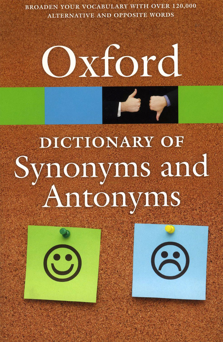 Oxford Dictionary of Synonyms and Antonyms [3rd Edition] / isbn 9780198705185