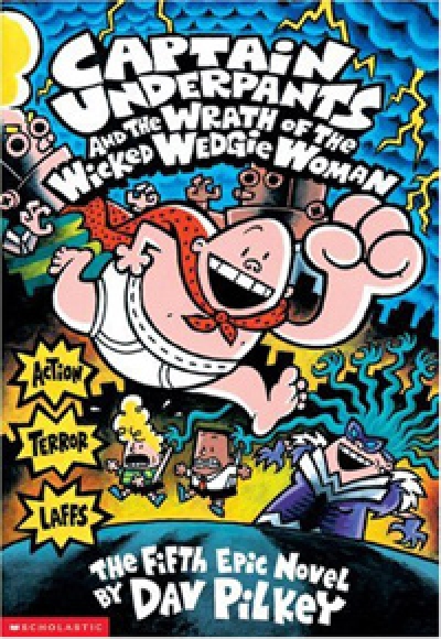 Captain Underpants and the Wrath of the Wicked Wedgie Woman / Book