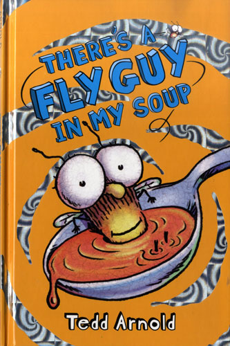 Fly Guy #12:There s a Fly Guy in My Soup (HB)