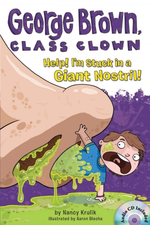 George Brown,Class Clown 6 Help! I m Stuck in a Giant Nostril! (B+CD)