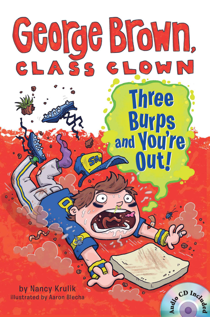 George Brown, Class Clown 10 Three Burps and You re Out! (Book+CD)