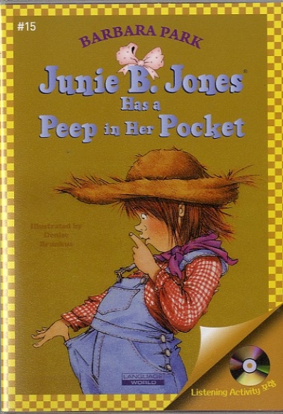 Junie B. Jones #15:Has a Peep in Her Pocket (B+CD)