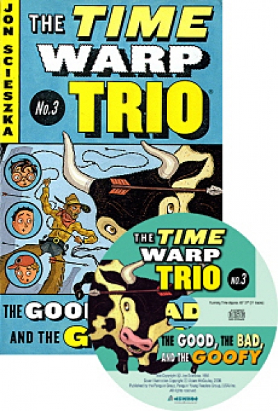 The Time Warp Trio / 3. The Good, the Bad and the Goofy (Book+CD)