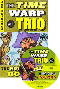 The Time Warp Trio / 2. The Not-so-jolly Roger (Book+CD)