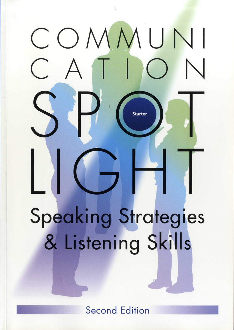 Communication Spotlight Starter/SB [2nd]/Speaking Strategies & Listening Skills/isbn 9781896942643