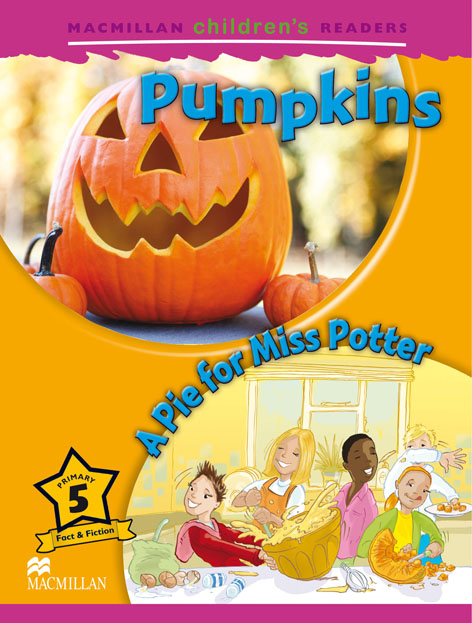 Macmillan Childrens Readers / Level 5 : Pumpkins - A Pie for Miss Potter