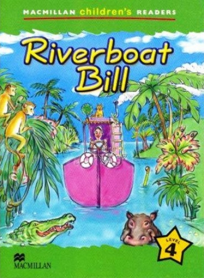 Macmillan Childrens Readers / Level 4 : Riverboat Bill