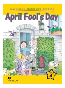 Macmillan Childrens Readers / Level 3 : April Fools Day