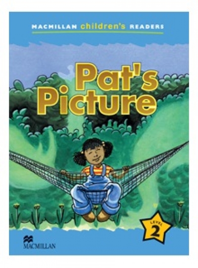 Macmillan Childrens Readers / Level 2 : Pat s Picture