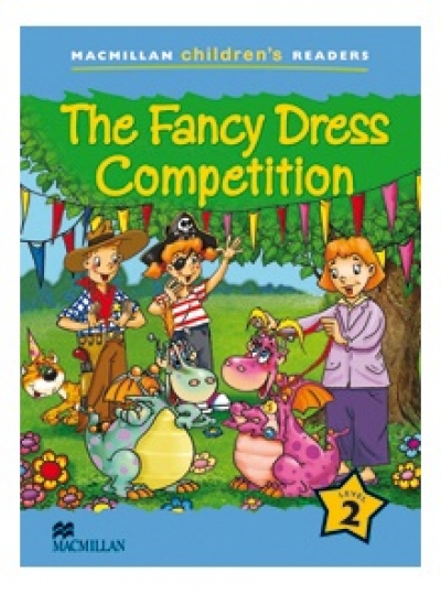 Macmillan Childrens Readers / Level 2 : The Fancy Dress Competition