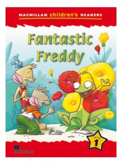 Macmillan Childrens Readers / Level 1 : Fantastic Freddy