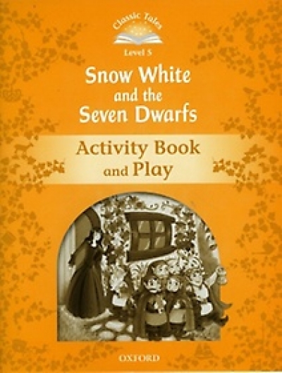 Classic Tales Level 5 Snow White and the Seven Dwarfs Activity Book isbn 9780194239592
