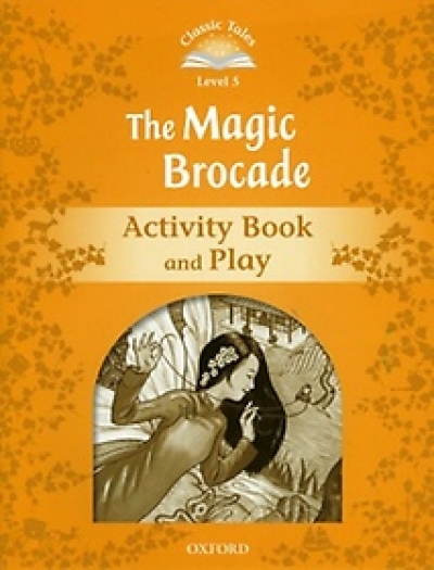 Classic Tales Level 5 The Magic Brocade Activity Book isbn 9780194239639