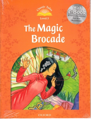 Classic Tales Level 5 The Magic Brocade with MP3 isbn 9780194239653