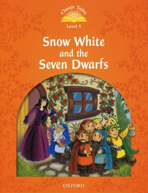 Classic Tales Level 5 Snow White and the Seven Dwarfs Student Book isbn 9780194239585