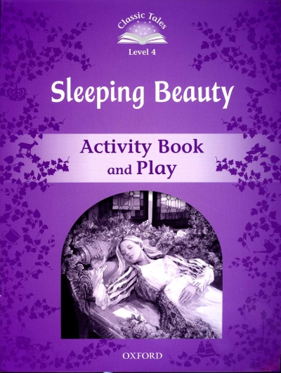 Classic Tales Level 4 SLEEPING BEAUTY Activity Book isbn 9780194239554