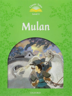 Classic Tales Level 3 Mulan Student Book isbn 9780194100069