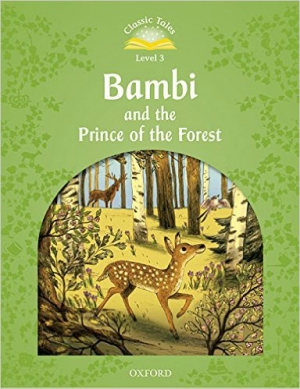 Classic Tales Level 3 Bambi and the Prince of the Forest with MP3 isbn 9780194100175