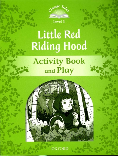 Classic Tales Level 3 LITTLE RED RIDING HOOD Activity Book isbn 9780194239318