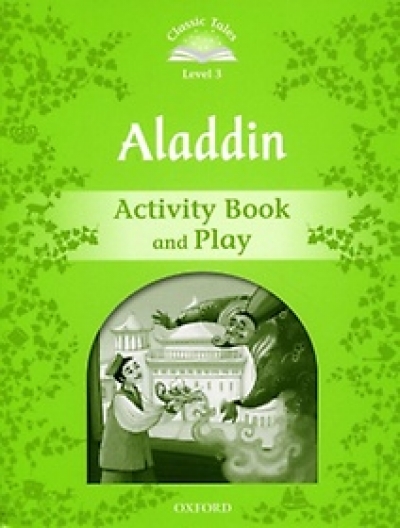 Classic Tales Level 3 Aladdin Activity Book isbn 9780194239233