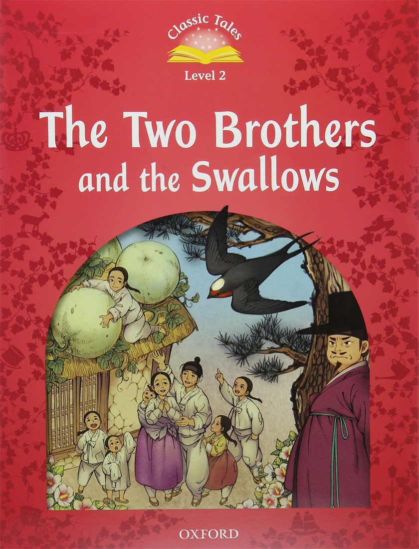 Classic Tales Level 2 Two Brothers and the Swallows Student Book isbn 9780194100137