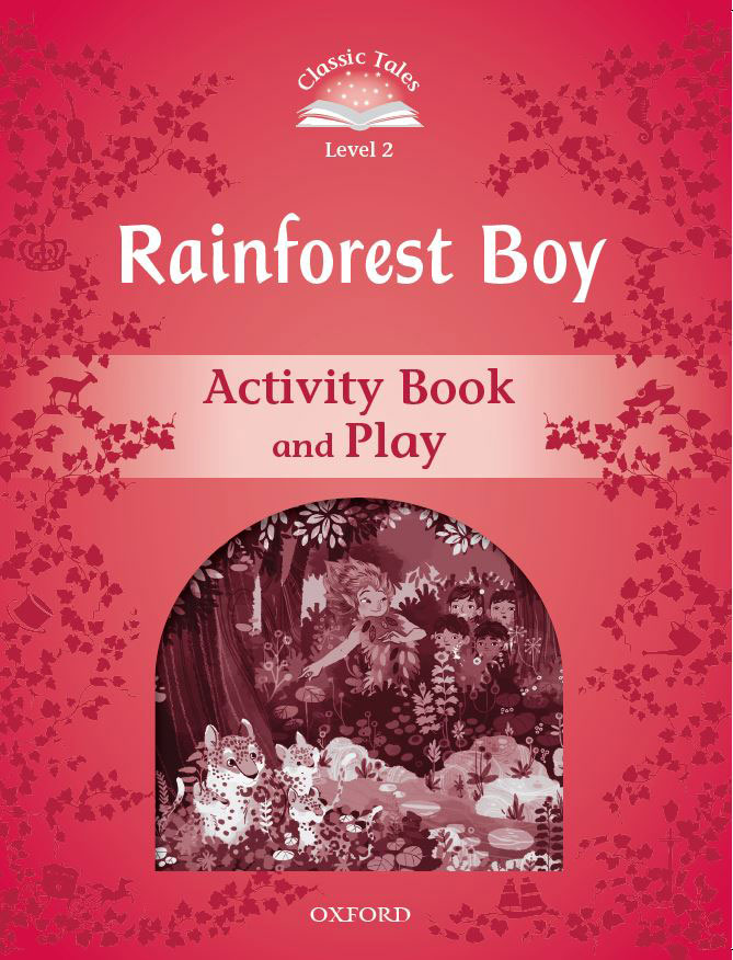 Classic Tales Level 2 Rainforest Boy Activitybook isbn 9780194239868