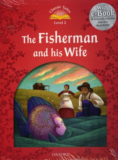 Classic Tales Level 2 The fisherman and His Wife with MP3 isbn9780194239059