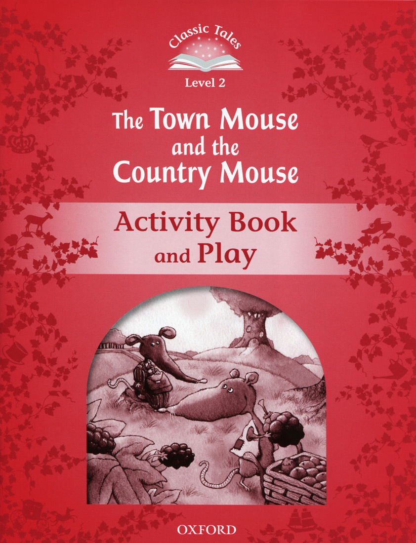 Classic Tales Level 2 Town Mouse Country Mouse Activity Book isbn 9780194239110