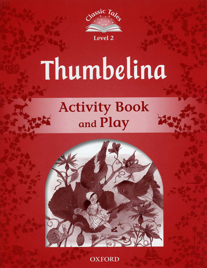 Classic Tales Level 2 Thumbelina Activity Book isbn 9780194239196