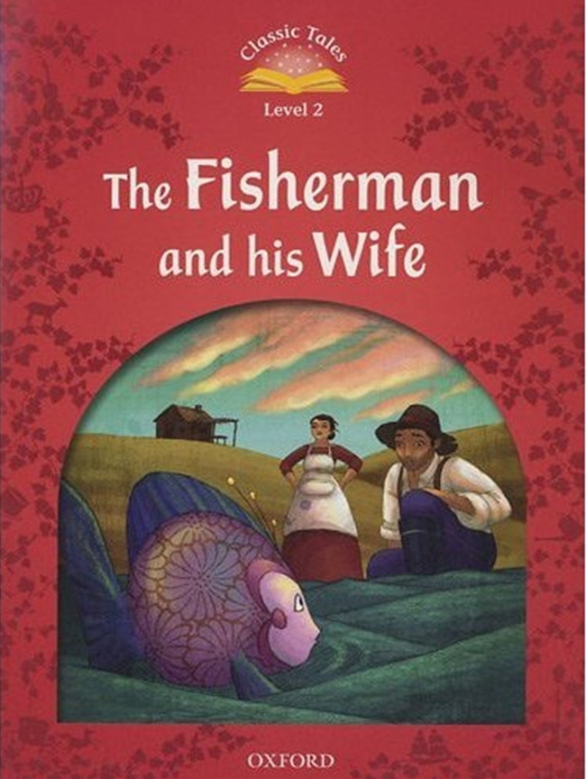 Classic Tales Level 2 The Fisherman and His wife Student Book isbn 9780194239028
