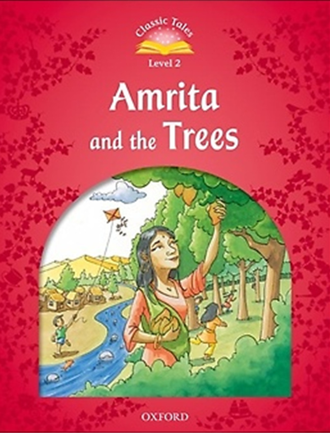 Classic Tales Level 2 Amrita and the Trees Student Book isbn 9780194238908