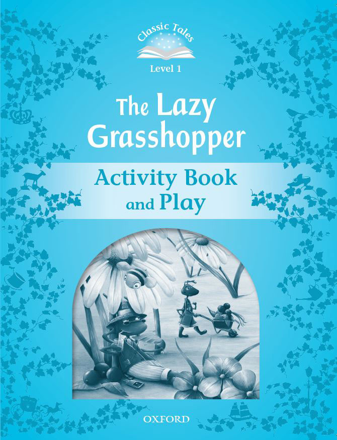 Classic Tales Level 1 The Lazy Grasshopper Activitybook isbn 9780194239875