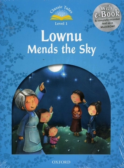 Classic Tales Level 1 Lownu mends the sky with MP3 isbn9780194238533