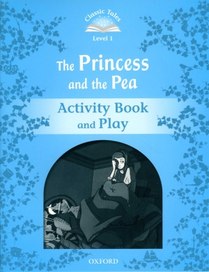 Classic Tales Level 1 The Princess and the Pea Activity Book isbn 9780194238793