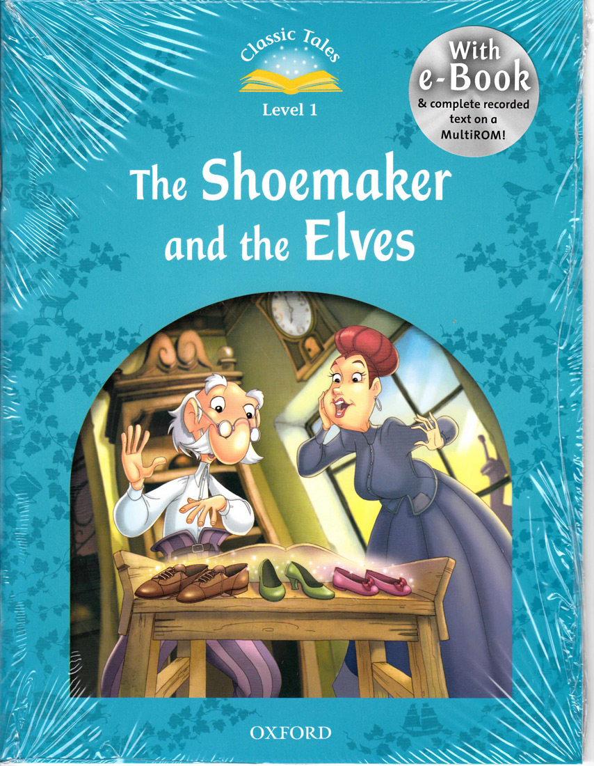 Classic Tales Level 1 The Shoemaker and the Elves E-Book Multi-Rom isbn9780194238854