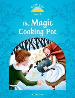 Classic Tales Level 1 The Magic Cooking Pot Student Book isbn 9780194238748