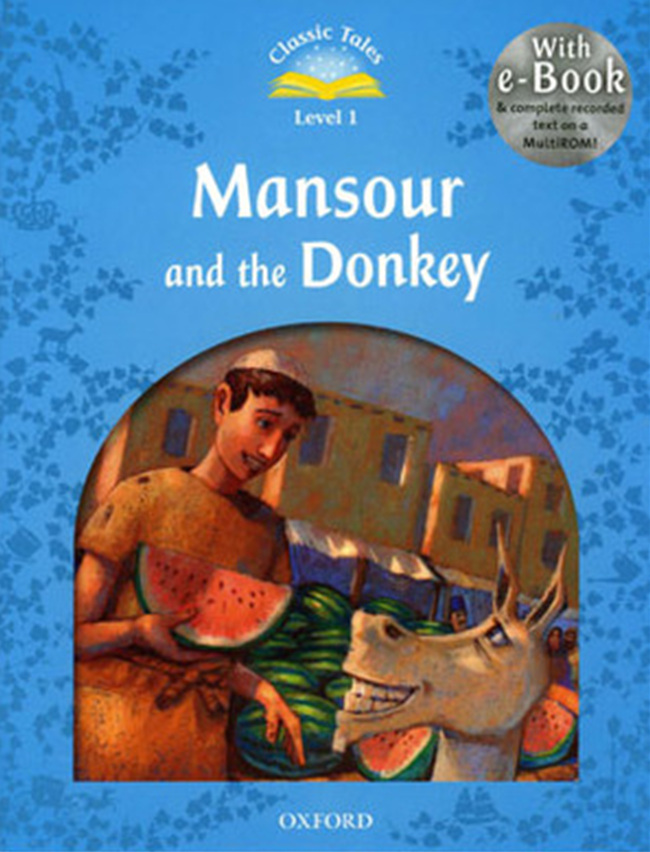 Classic Tales Level 1 Mansour and The donkey Student Book isbn 9780194238540