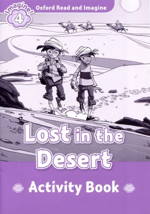 Oxford Read and Imagine 4 : Lost In The Desert Activity Book isbn 9780194723381