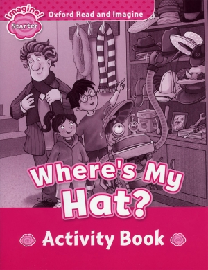 Oxford Read and Imagine Starter : Where's My Hat? Activity Book isbn 9780194722339