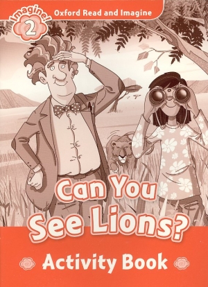 Oxford Read and Imagine 2 : Can You See Lions? Activity Book isbn 9780194722735