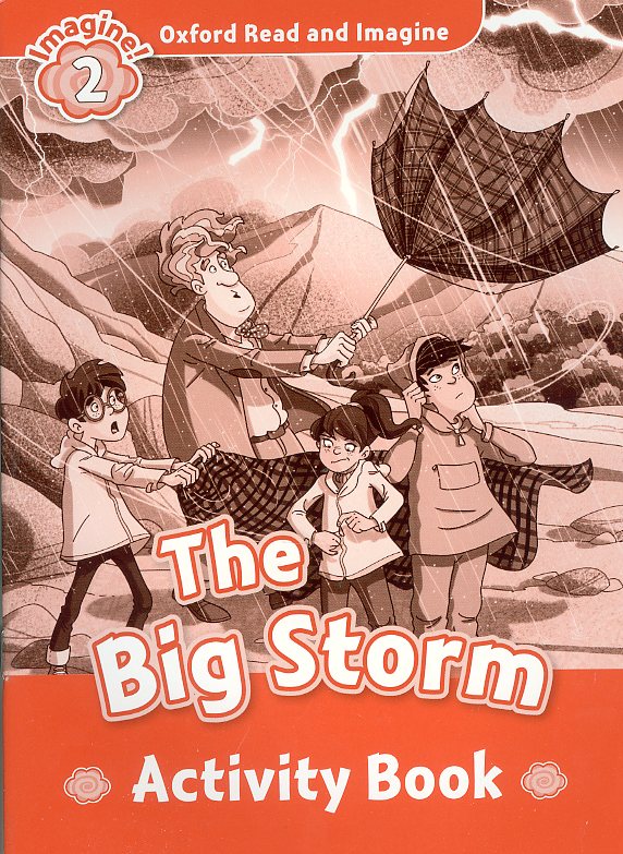 Oxford Read and Imagine 2 : The Big Storm Activity Book isbn 9780194722742