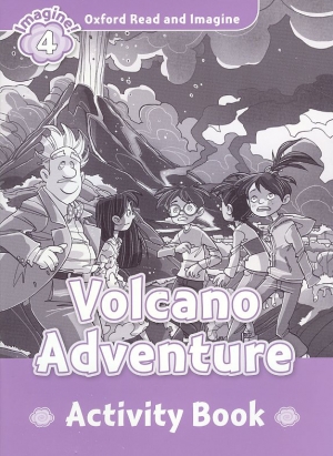 Oxford Read and Imagine 4 : Volcano Adventure Activity Book isbn 9780194723367
