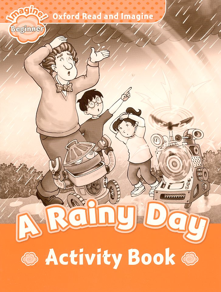 Oxford Read and Imagine Beginner : A Rainy Day Activity Book isbn 9780194722186