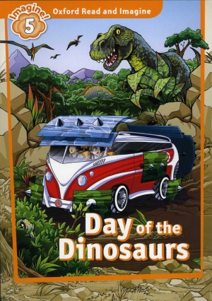 Oxford Read and Imagine 5 : Day of The Dinosaurs isbn 9780194723749