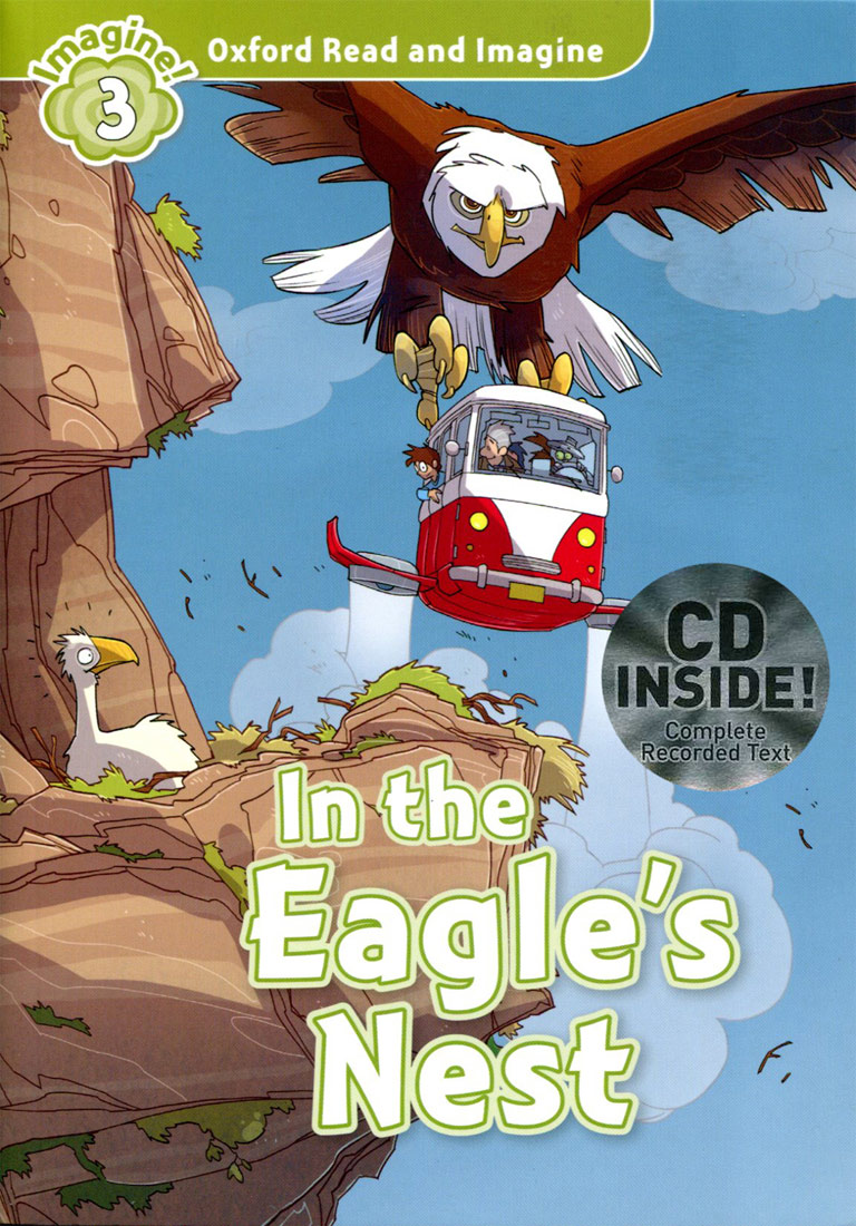 Oxford Read and Imagine 3 : In the Eagle's Nest Student Book with MP3 isbn 9780194723220