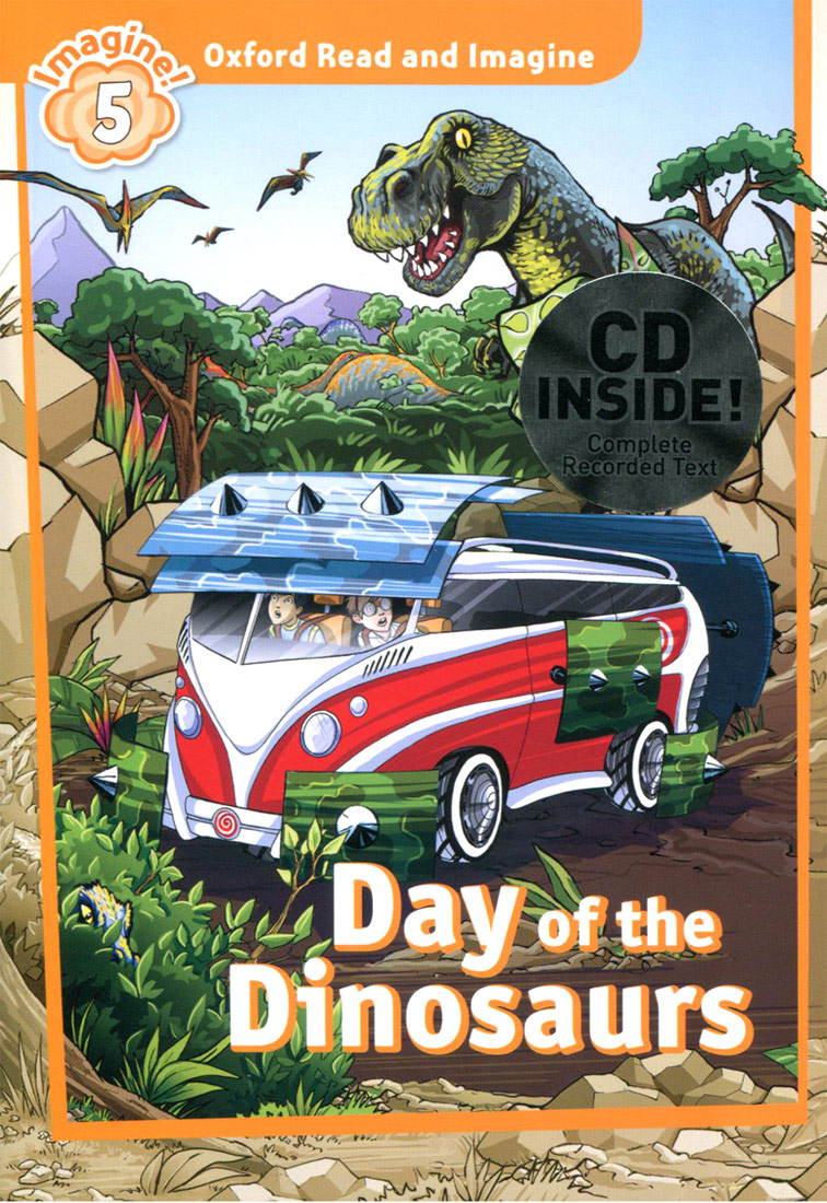 Oxford Read and Imagine 5 : Day of The Dinosaurs Student Book with MP3 isbn 9780194723701