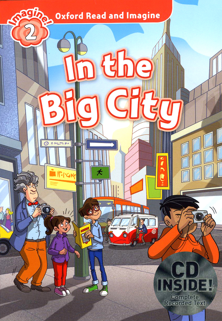 Oxford Read and Imagine 2 : In the Big City with MP3 Student Book with MP3 isbn 9780194722872