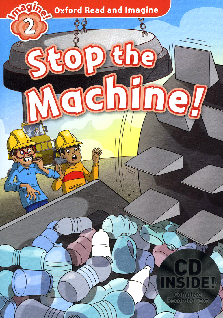 Oxford Read and Imagine 2 : Stop The Machine with MP3 Student Book with MP3 isbn 9780194722902