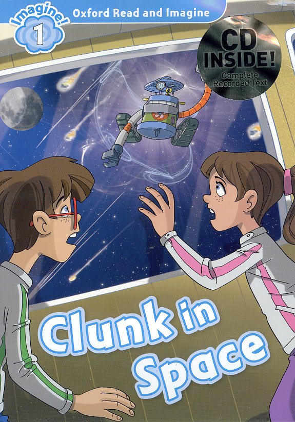 Oxford Read and Imagine 1 : Clunk in Space Student Book with MP3 isbn 9780194017374